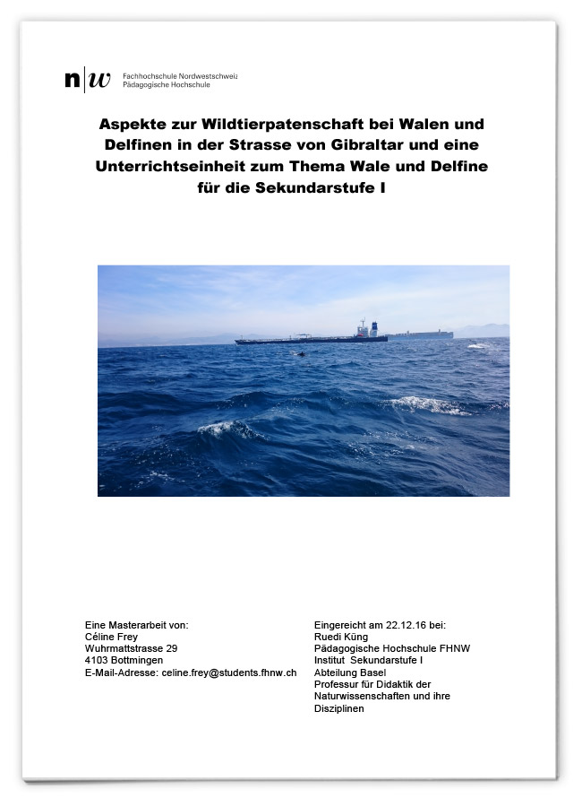 Aspekte zur Wildtierpatenschaft bei Walen und Delfinen in der Strasse von Gibraltar und eine Unterrichtseinheit zum Thema Wale und Delfine für die Sekundarstufe I